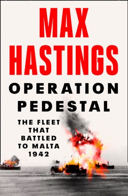 Book cover of: Operation Pedestal. By: Max Hastings