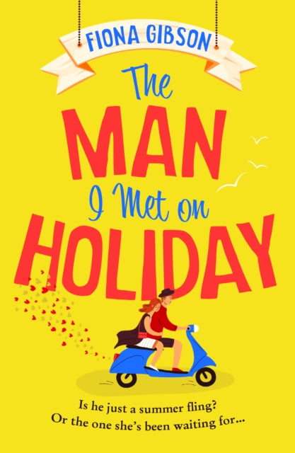 Book cover of: Man I Met on Holiday. By: Fiona Gibson