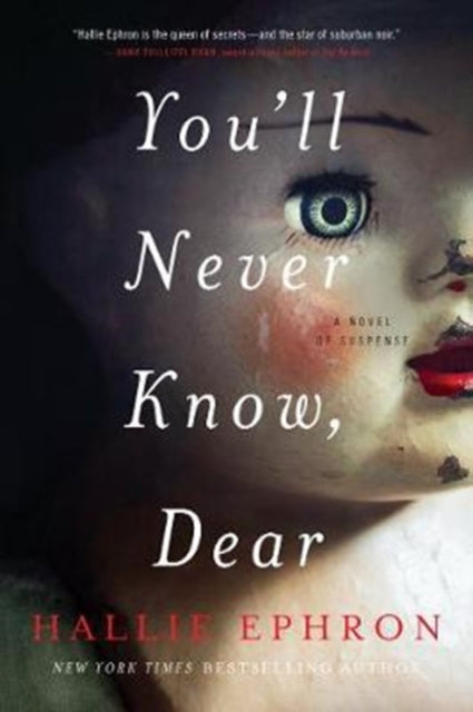 Book cover of: You'll Never Know, Dear. By: Hallie Ephron