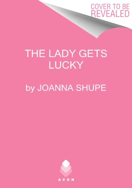 Book cover of: Lady Gets Lucky. By: Joanna Shupe