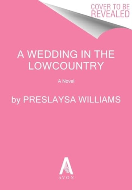 Book cover of: Wedding in the Lowcountry. By: Preslaysa Williams