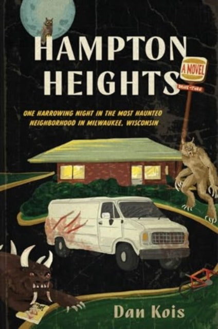 Book cover of: Hampton Heights. By: Dan Kois