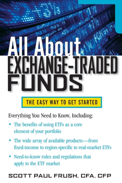 Book cover of: All About Exchange-Traded Funds. By: Scott P. Frush