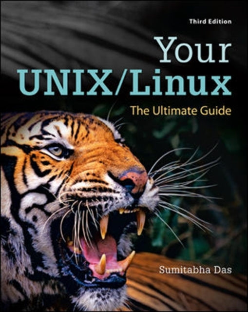 Book cover of: Your UNIX/Linux: The Ultimate Guide. By: Sumitabha Das
