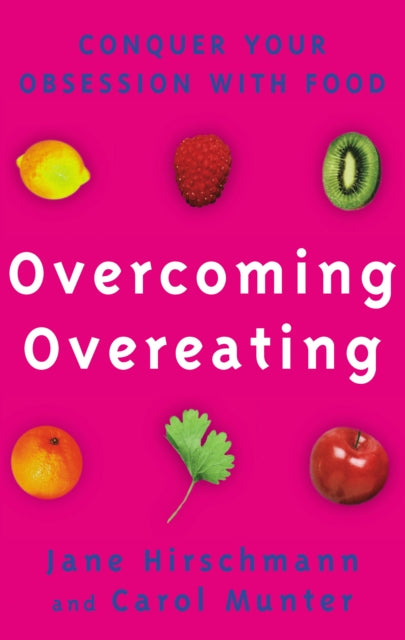 Book cover of: Overcoming Overeating. By: Jane R. Hirschmann