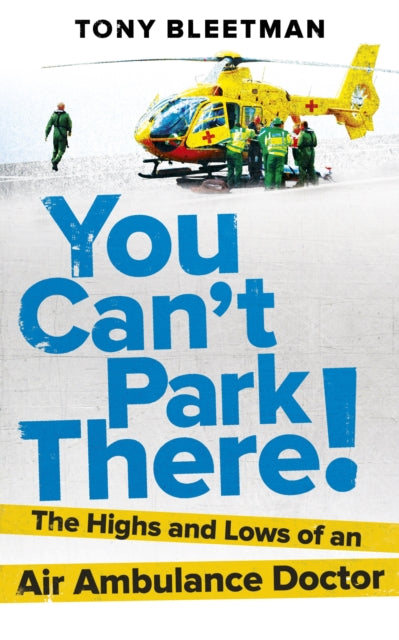 Book cover of: You Can’t Park There!. By: Tony Bleetman
