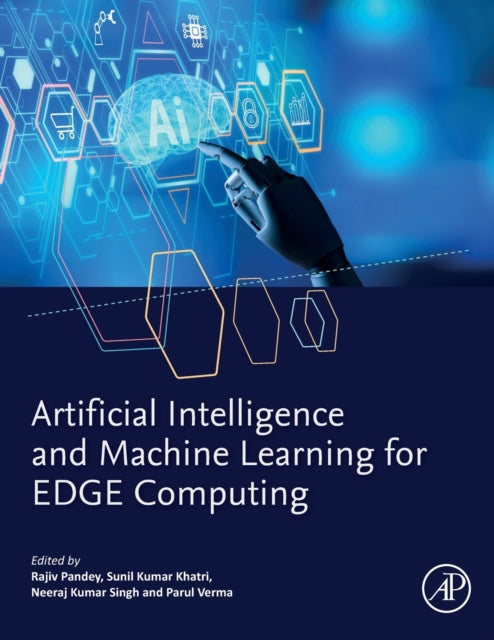 Book cover of: Artificial Intelligence and Machine Learning for EDGE Computing. By: Rajiv Pandey
