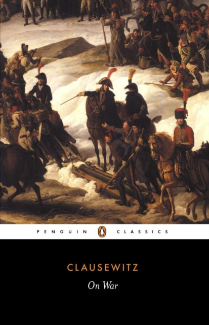 Book cover of: On War. By: Carl von Clausewitz