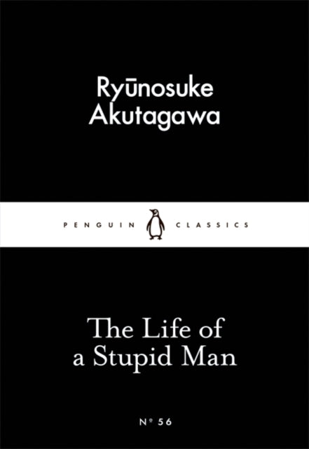 Life of a Stupid Man 9780141397726 Ryūnosuke Akutagawa