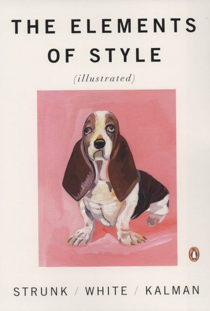 Book cover of: Elements of Style Illustrated. By: William Strunk, Jr.