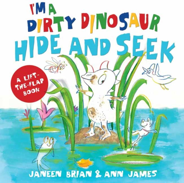 Book cover of: I’m a Dirty Dinosaur Hide and Seek. By: Janeen Brian