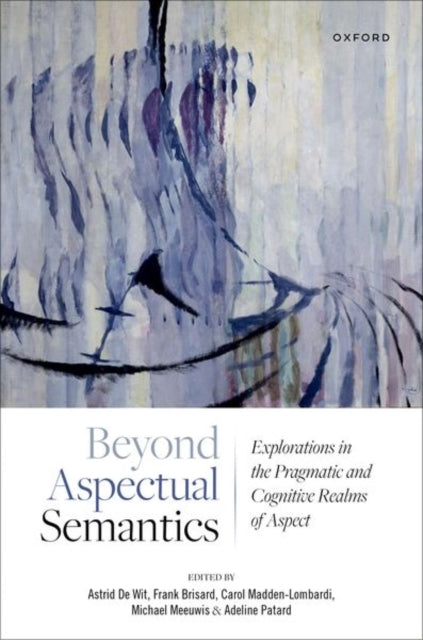 Book cover of: Beyond Aspectual Semantics. By: Astrid De Wit