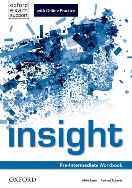 Book cover of: insight: Pre-Intermediate: Workbook with Online Practice. By: Oxford