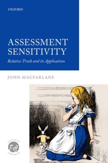 Book cover of: Assessment Sensitivity. By: John MacFarlane