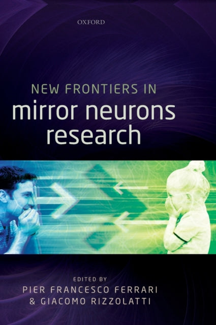 Book cover of: New Frontiers in Mirror Neurons Research. By: Pier Francesco Ferrari