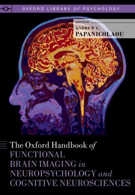 Book cover of: Oxford Handbook of Functional Brain Imaging in Neuropsychology and Cognitive Neurosciences