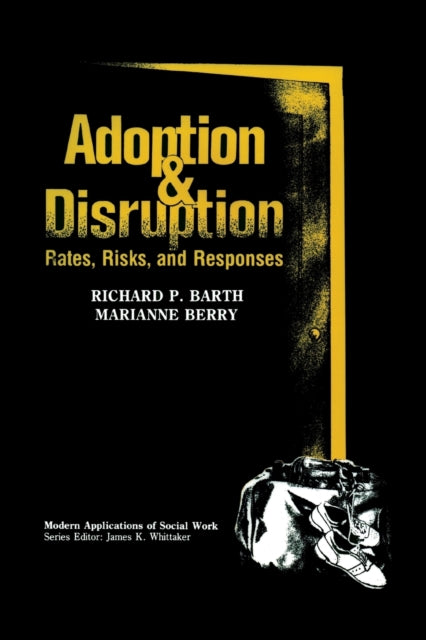 Book cover of: Adoption and Disruption. By: Richard P. Barth