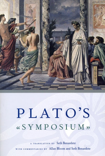 Book cover of: Plato`s Symposium – A Translation by Seth Benardete with Commentaries by Allan Bloom and Seth Benardete. By: Πλάτων