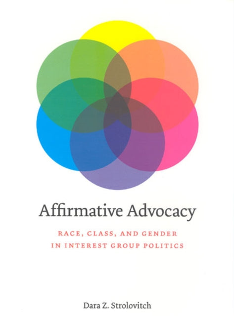 Book cover of: Affirmative Advocacy. By: Dara Z. Strolovitch