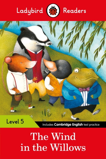 Book cover of: Ladybird Readers Level 5 - The Wind in the Willows (ELT Graded Reader). By: Ladybird