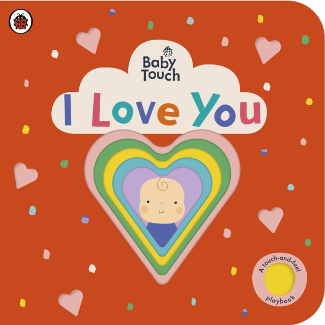 Book cover of: Baby Touch: I Love You. By: Ladybird
