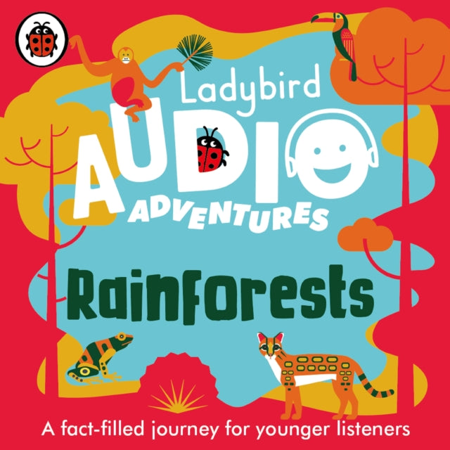 Book cover of: Ladybird Audio Adventures: Rainforests