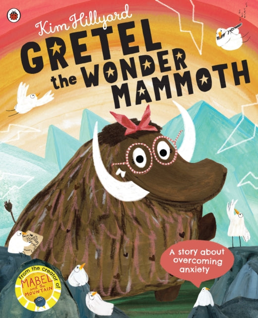 Book cover of: Gretel the Wonder Mammoth. By: Kim Hillyard