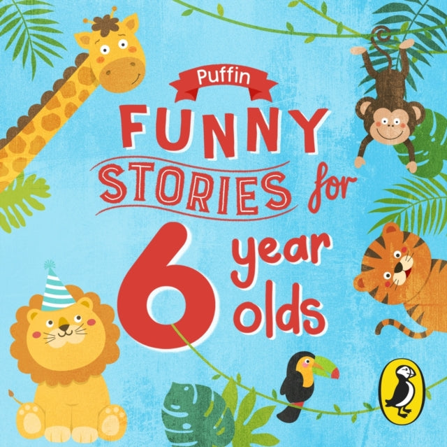 Book cover of: Puffin Funny Stories for 6 Year Olds