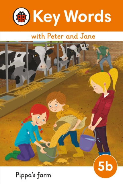 Book cover of: Key Words with Peter and Jane Level 5b – Pippa's Farm. By: Ladybird