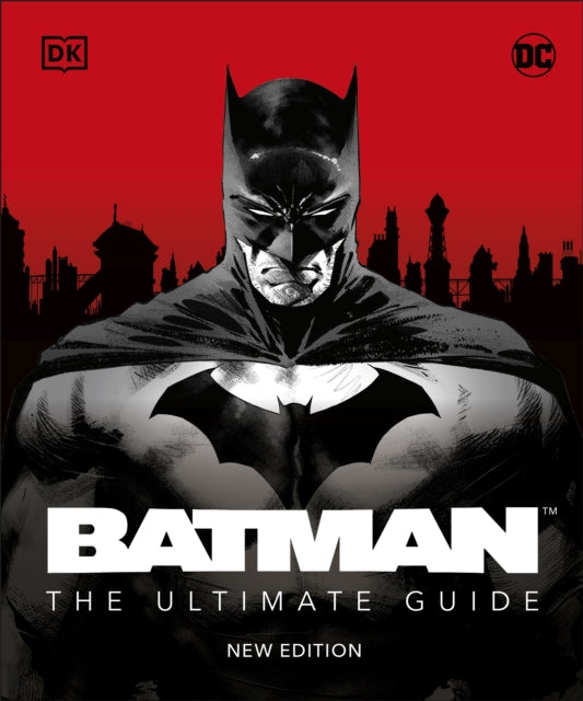 Book cover of: Batman The Ultimate Guide New Edition. By: DK Publishing