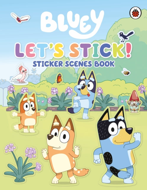 Book cover of: Bluey: Let's Stick!. By: Bluey