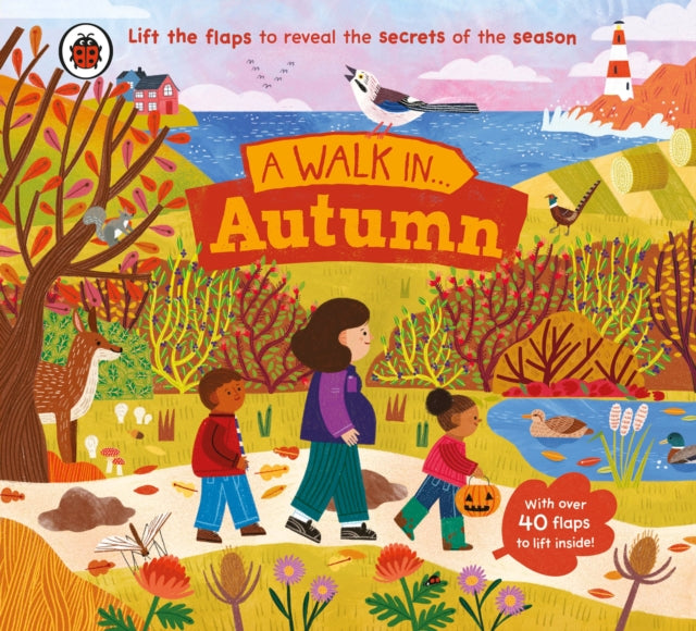 Walk in Autumn, Lift the flaps to reveal the secrets of the season 9780241615478 Ladybird