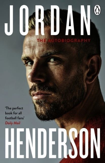 Book cover of: Jordan Henderson: The Autobiography. By: Jordan Henderson
