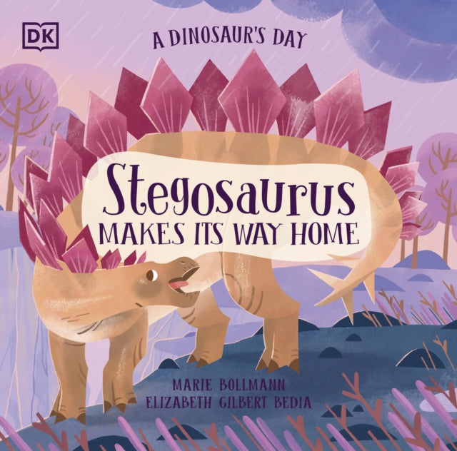 Book cover of: Dinosaur's Day: Stegosaurus Makes Its Way Home. By: Elizabeth Gilbert Bedia