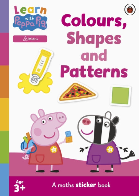 Book cover of: Learn with Peppa: Colours, Shapes and Patterns sticker activity book. By: Peppa Pig