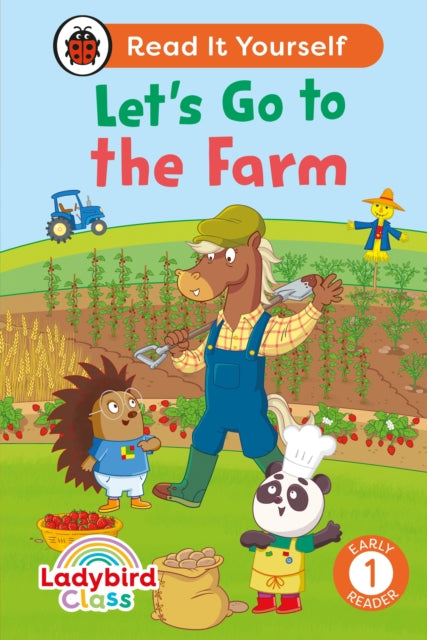 Ladybird Class - Let’s Go to the Farm: Read It Yourself - Level 1 Early Reader 9780241672730 Ladybird