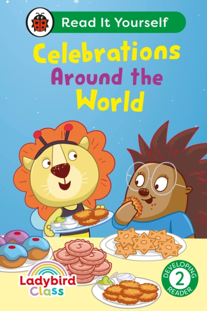 Ladybird Class - Celebrations Around the World: Read It Yourself - Level 2 Developing Reader 9780241674352 Ladybird