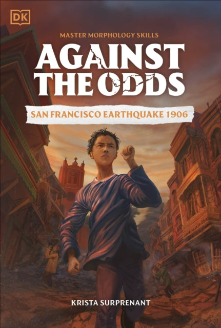 Book cover of: Against the Odds San Francisco Earthquake 1906
