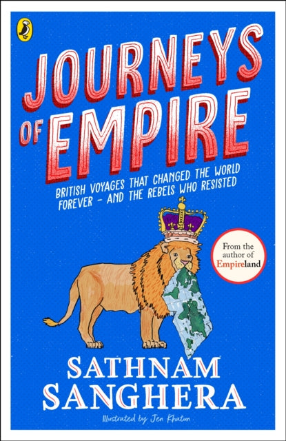 Journeys of Empire, British voyages that changed the world forever – and the rebels who resisted 9780241741412 Sathnam Sanghera