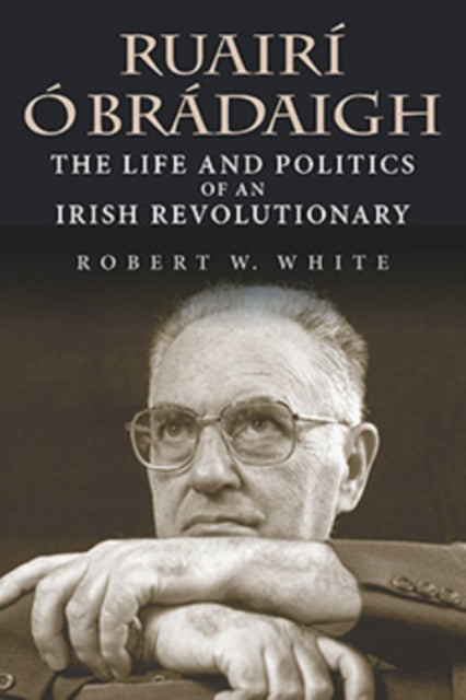Book cover of: Ruairi O Bradaigh. By: Robert W. White