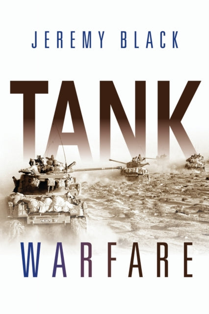 Book cover of: Tank Warfare. By: Jeremy Black