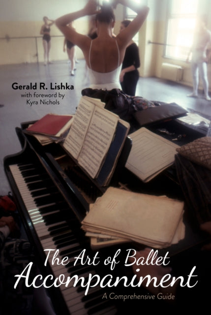 Book cover of: Art of Ballet Accompaniment. By: Gerald R. Lishka