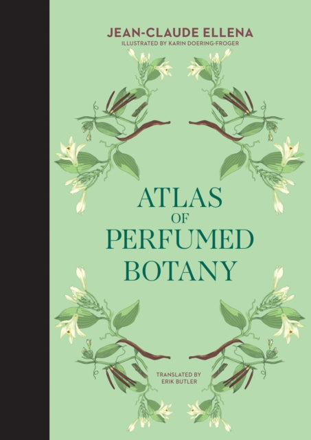 Book cover of: Atlas of Perfumed Botany. By: Jean-Claude Ellena