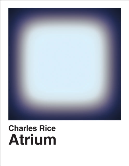 Book cover of: Atrium. By: Charles Rice