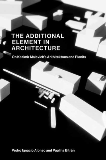 Book cover of: Additional Element in Architecture. By: Pedro Ignacio Alonso