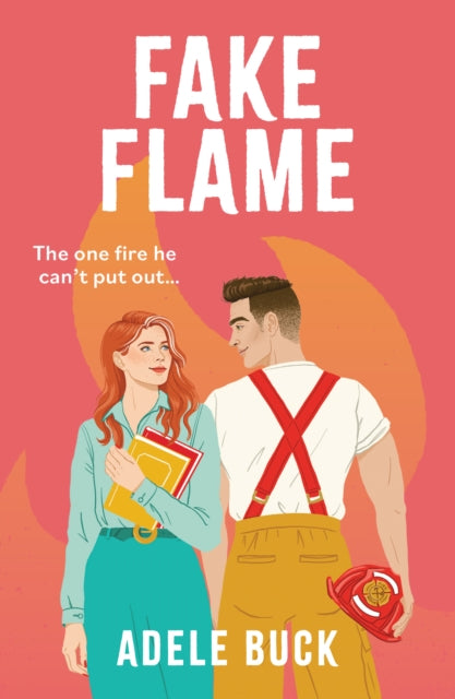 Book cover of: Fake Flame. By: Adele Buck