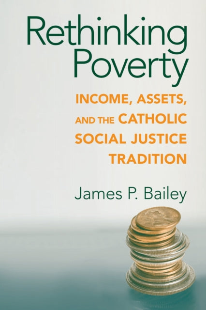 Book cover of: Rethinking Poverty. By: James P. Bailey