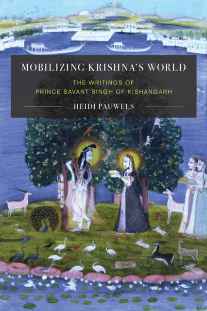 Book cover of: Mobilizing Krishna's World. By: Heidi Pauwels