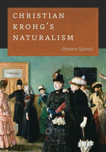 Book cover of: Christian Krohg's Naturalism. By: Øystein Sjåstad