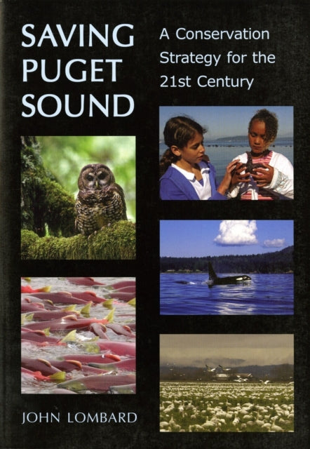 Book cover of: Saving Puget Sound. By: John Lombard